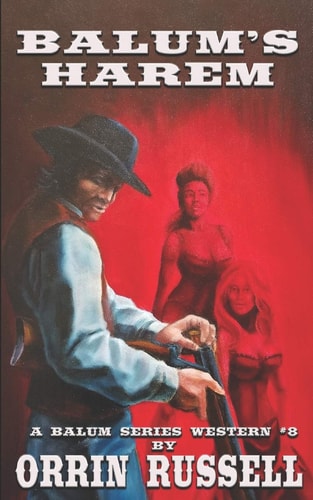 Balum's Harem A Balum Series Western #8