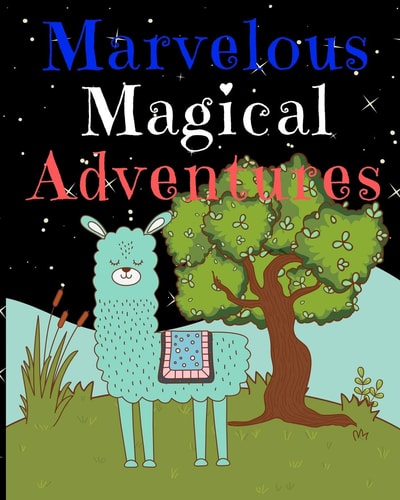Marvelous Magical Adventures Llama Write and Draw Activity Book for Girls and Boys