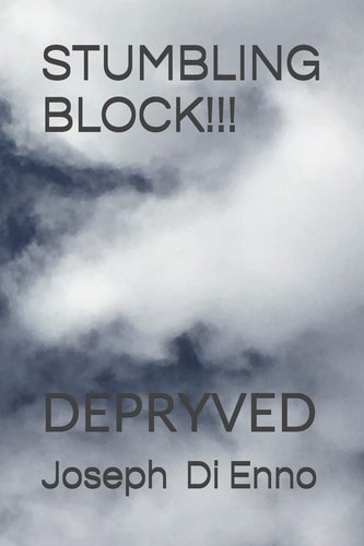 Stumbling Block!!! Depryved