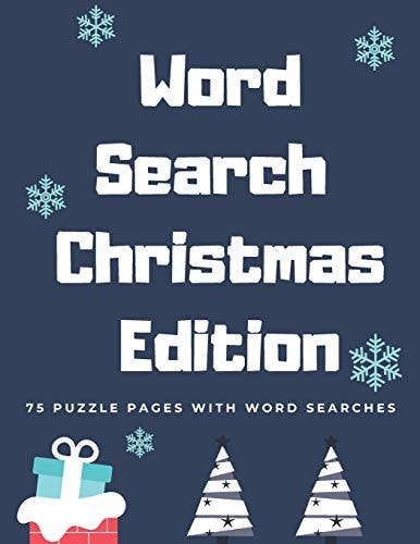 Word Search Christmas Edition 75 Puzzle Pages With Word Search for Children and Adults! Large Print, Funny Gift For Everyone (75 Pages, 8.5 X 11)