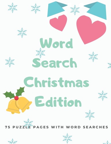 Word Search Christmas Edition 75 Puzzle Pages With Word Search for Children and Adults! Large Print, Funny Gift For Everyone (75 Pages, 8.5 X 11)