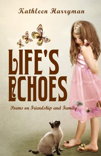 Life's Echoes Poems on Friendship and Family