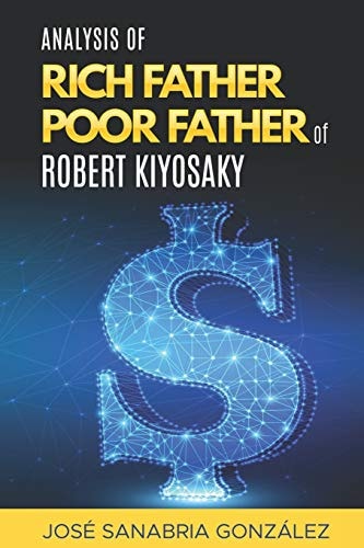 Analysis of Rich Father Poor Father of Robert Kiyosaki