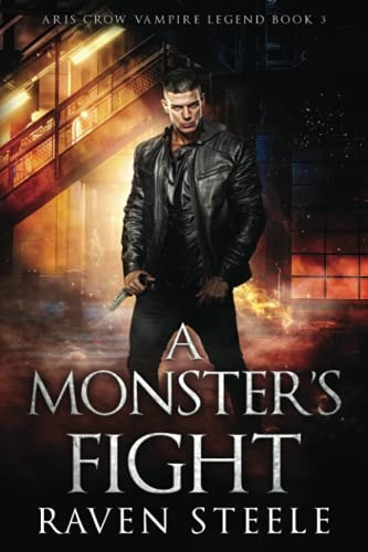 A Monster's Fight A Gritty Urban Fantasy Novel