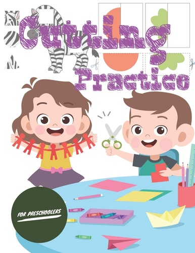 Cutting Practice Scissor Skills for Preschoolers to Kindergarteners Ages 3 to 5, Cut and Paste Workbook with 100 Pages.
