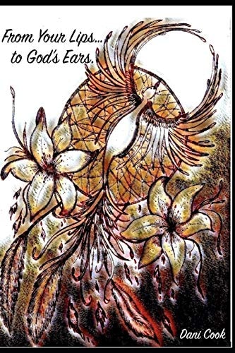 From Your Lips to God's Ears Learning to Believe in Goodness Again