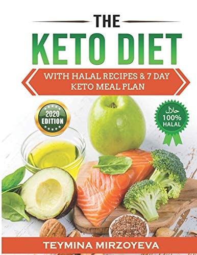 The KETO Diet With HALAL Recipes and 7 Day KETO Meal Plan