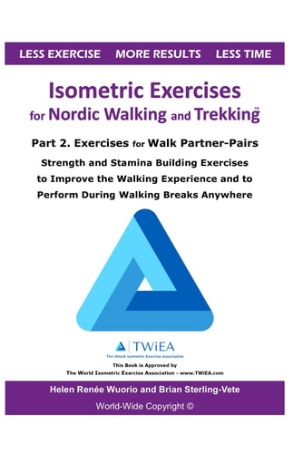 Isometric Exercises for Nordic Walking and Trekking Part 2. Exercises for Walk Partner-Pairs - Strength and Stamina Building Exercises to Improve the Walking Experience and to Perform During Walking Breaks Anywhere