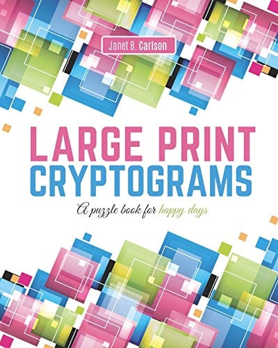 Large Print Cryptograms A Puzzle Book for Happy Days