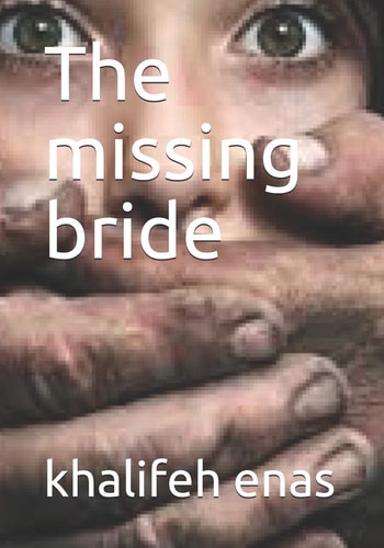 The Missing Bride The Missing Bride: The Mystery of Kidnapping Bride