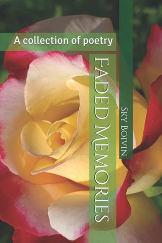 Faded Memories A Collection of Poetry