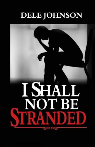 I Shall Not Be Stranded ... Stepping Into Your Place of Victory and Glory!