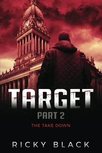 Target Part 2 The Takedown: A Leeds Crime Fiction Novel