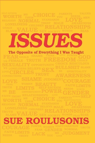 Issues The Opposite of Everything I Was Taught