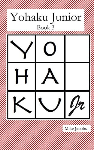 Yohaku Junior Book 3 More Additive and Multiplicative Puzzles