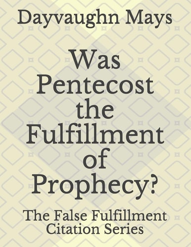 Was Pentecost the Fulfillment of Prophecy? The False Fulfillment Citation Series