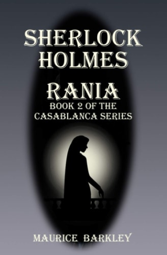Sherlock Holmes Rania Book 2 of the Casablanca Series