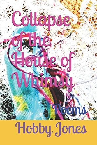 Collapse of the House of Whimsy Poems