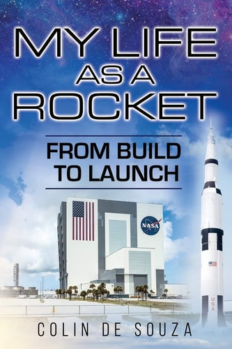 My Life As a Rocket From Build to Launch