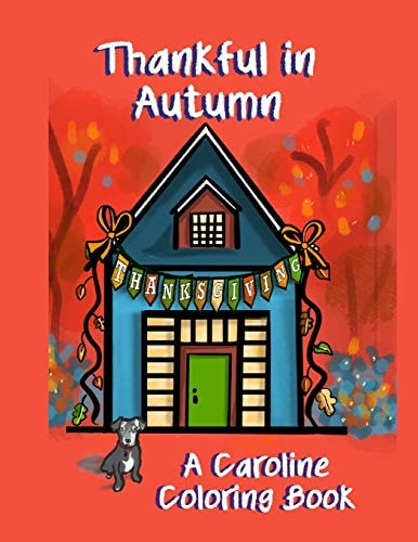 Thankful in Autumn A Caroline Coloring Book