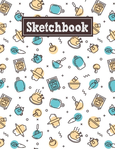 Sketchbook 8. 5 X 11 Notebook for Creative Drawing and Sketching Activities with Cooking Themed Cover Design