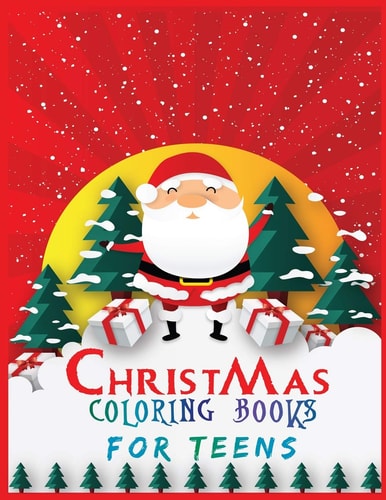 Christmas Coloring Books for Teens Activity Coloring Book for Adults and Teens 40 + Pages 1 Design Per Sheet : 8. 5x 11 Inches
