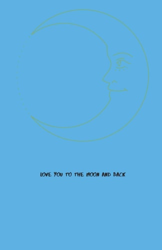 Love You to the Moon and Back