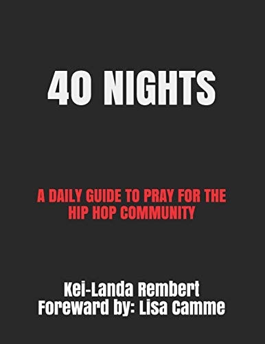 40 Nights A Daily Guide to Pray for the Hip Hop Community