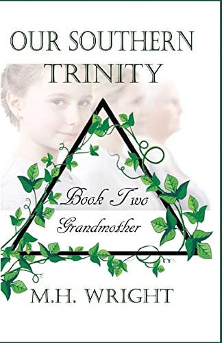 Our Southern Trinity Book Two Grandmother