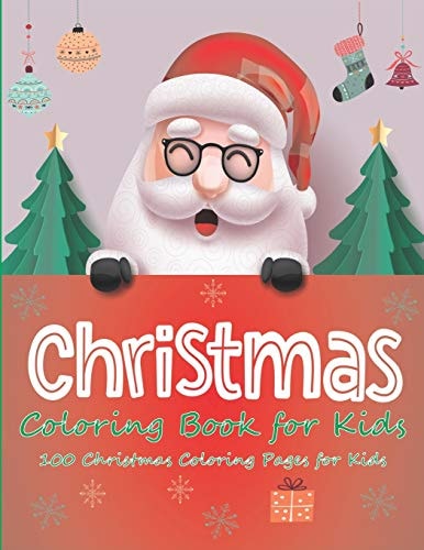 Christmas Coloring Book for Kids 100 Christmas Coloring Pages for Kids