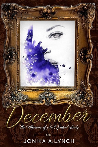 December The Memoirs of An Opulent Lady