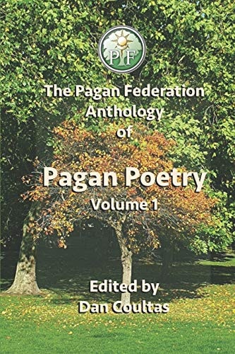 The Pagan Federation Anthology Of Pagan Poetry Volume 1