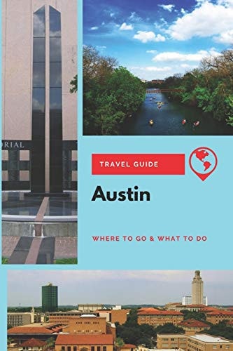 Austin Travel Guide Where to Go & What to Do