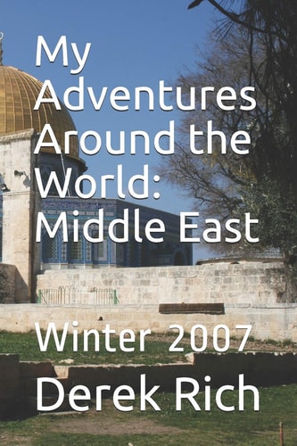 My Adventures Around the World Middle East: Winter 2007