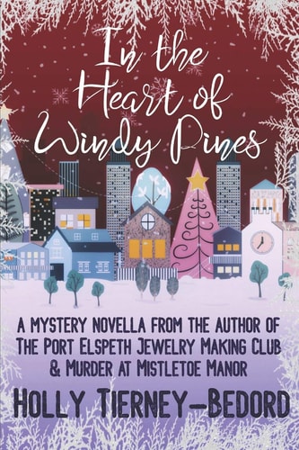 In the Heart of Windy Pines A Mystery Novella