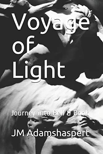 Voyage of Light Journey Into Bell & Book