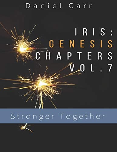 Iris Genesis Chapters - Vol. 7 Stronger Together