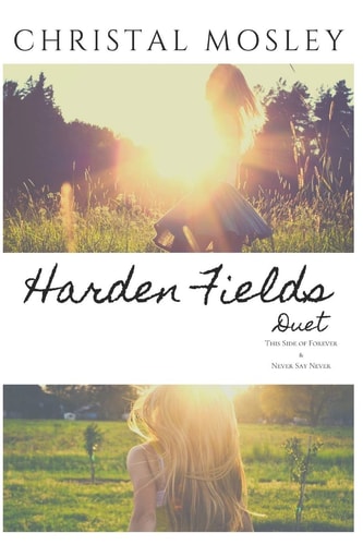 Harden Fields Duet Books 1 & 2 - This Side of Forever/Never Say Never
