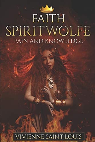 Faith Spiritwolfe Pain and Knowledge