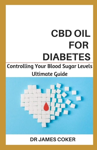 CBD Oil for Diabetes Controlling Your Blood Sugar Level