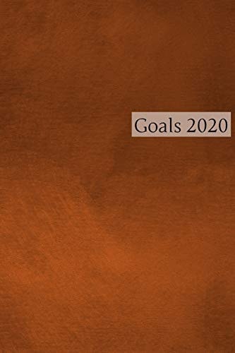 Goals 2020 6x9 Goal Planning Book for First Quarter of 2020 (Jan-March); 120 Pages; Easy Format for Setting Quarterly, Monthly, Weekly, and Daily Goals.