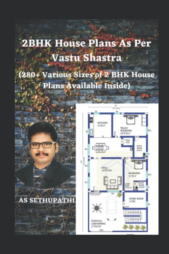2BHK House Plans As Per Vastu Shastra (280+ Various Sizes of 2 BHK House Plans Available Inside)