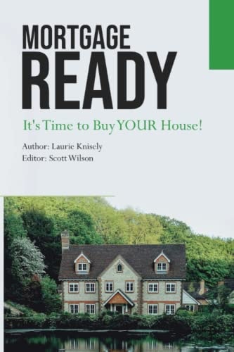 Mortgage Ready It's Time to Buy Your House