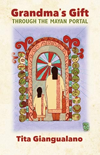 Grandma's Gift Through the Mayan Portal