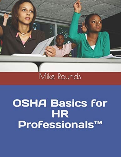 OSHA Basics for HR Professionals(tm)