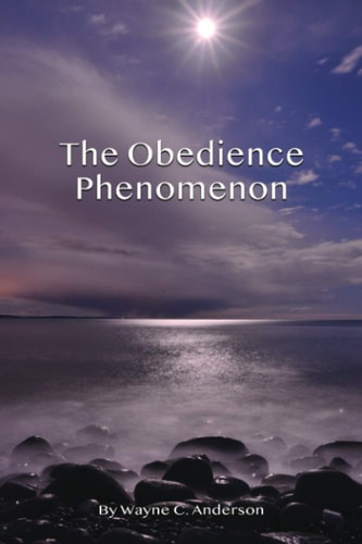 The Obedience Phenomenon Living In the Presence of the Holy One