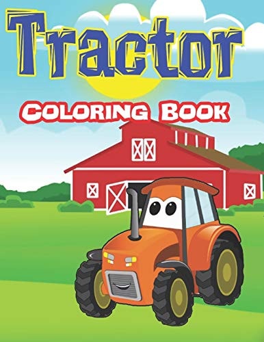 Tractor Coloring Book Coloring Book for Boys, Kids & Toddlers