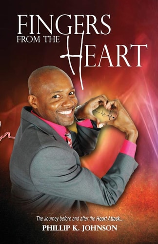 Fingers From The Heart The Journey Before And After The Heart Attack