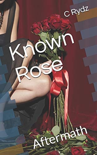 Known Rose Aftermath
