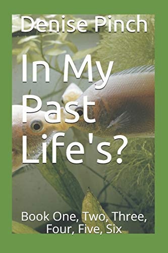 In My Past Life's? Book One, Two, Three, Four, Five